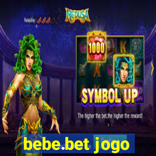 bebe.bet jogo